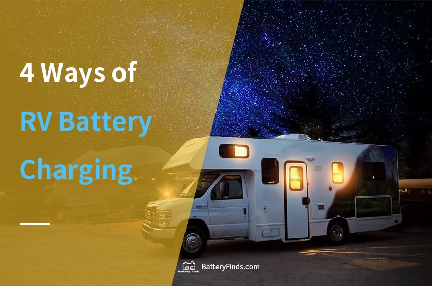 4 Ways of RV Battery Charging