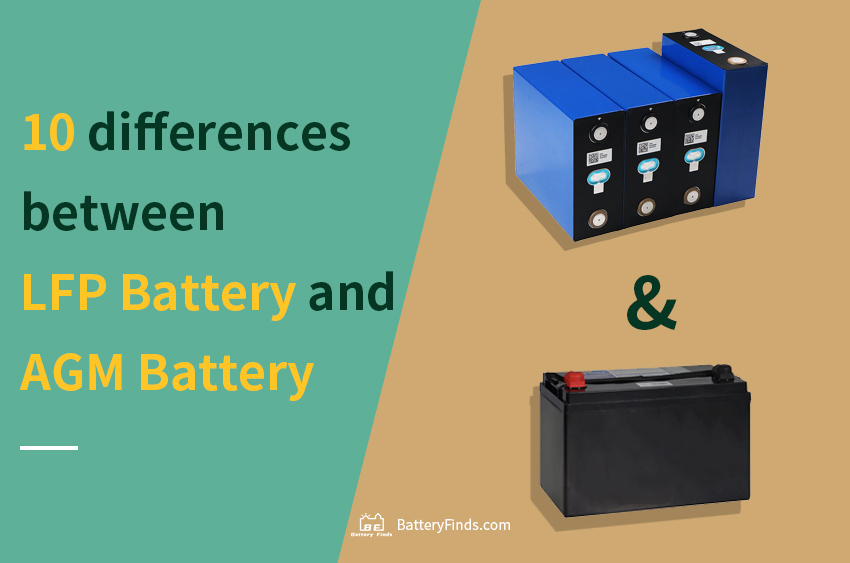 10 differences between LFP Battery and AGM Battery