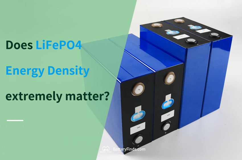 Does lifepo4 energy density extremely matter
