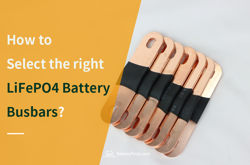 How to Select the right LiFePO4 Battery Busbars