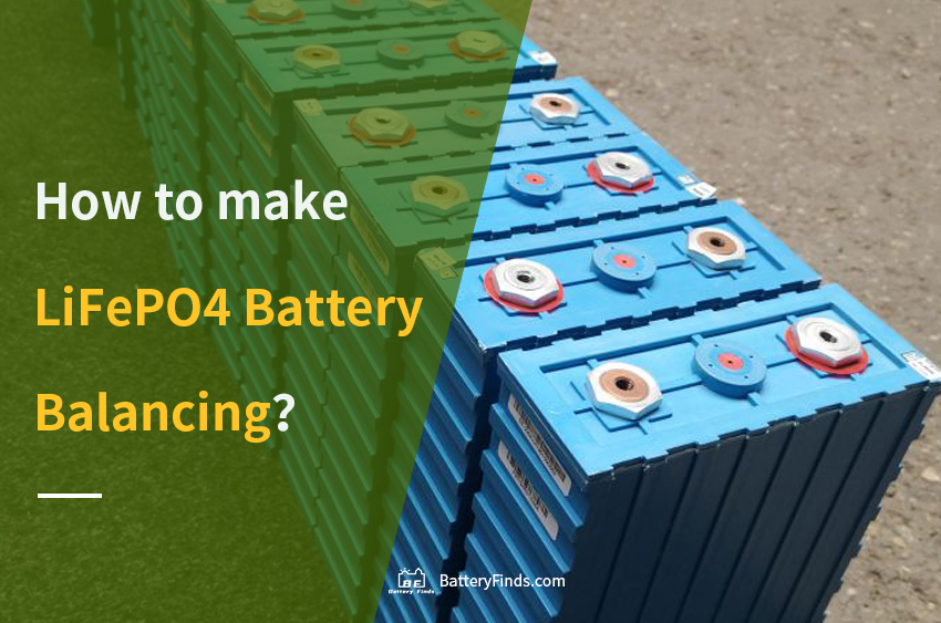 How to make LiFePO4 Battery Balancing