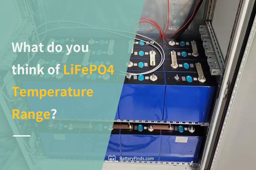 What do you think of LiFePO4 Temperature Range