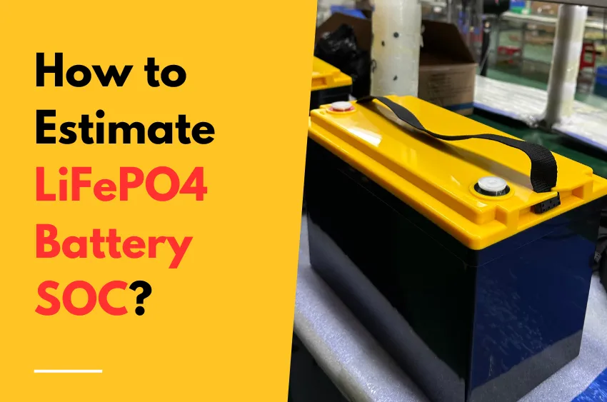 How to Estimate the LiFePO4 Battery SOC